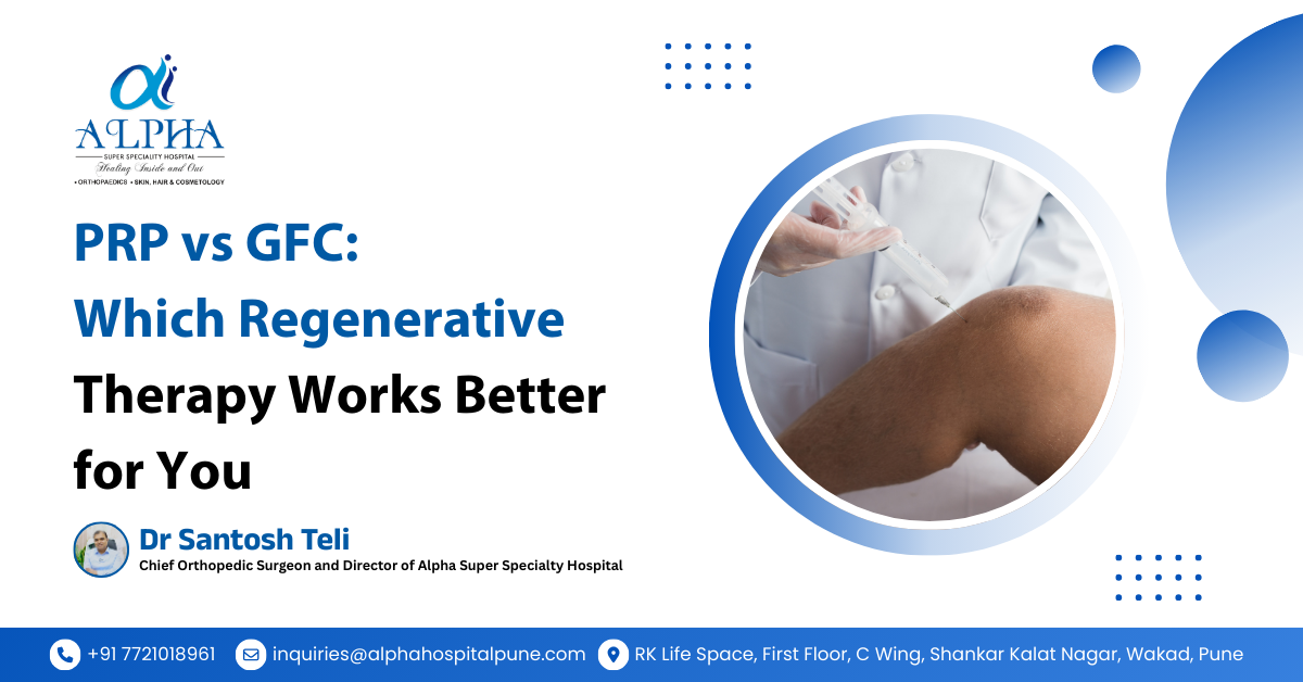 PRP vs GFC: Which Regenerative Therapy Works Better for You